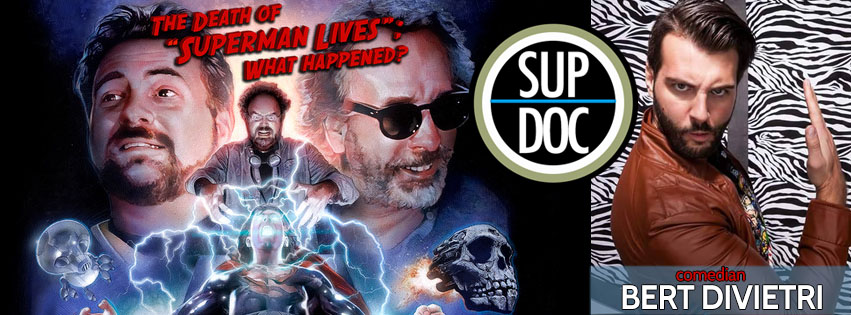Death Of Superman Lives What Happened with comedian Bert DiVietri