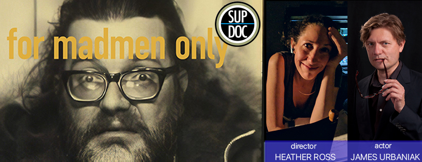 Ep 181 FOR MADMEN ONLY with director Heather Ross and James Urbaniak