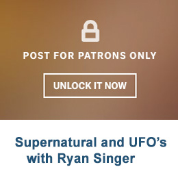 Bonus Content – The Supernatural and UFO’s with Ryan Singer
