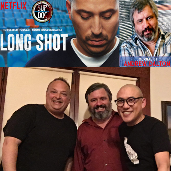 Ep 117 LONG SHOT with journalist Andrew Dalton