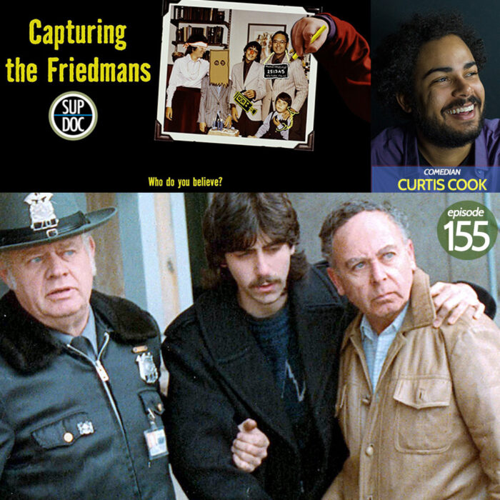 Ep 155 CAPTURING THE FRIEDMANS with comedian Curtis Cook