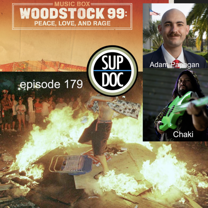 Ep 179 WOODSTOCK 99: PEACE, LOVE, AND RAGE w Chaki and Adam Papagan